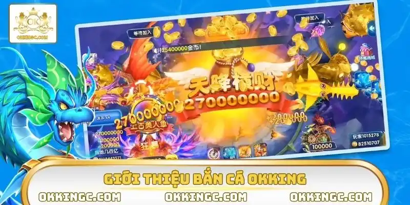 Bắn cá OKKING khám phá đại dương, săn kho báu khủng